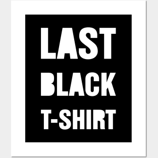 Last Black T Shirt Posters and Art